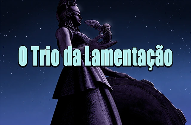 Episódio 2: O Trio da Lamentação